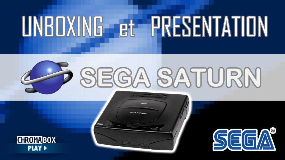 Sega Saturn - Unboxing et présentation