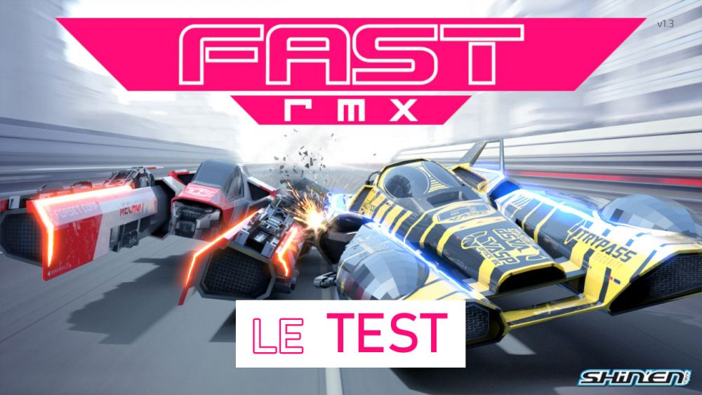 [Retro test] Fast RMX sur Switch, Plein la vue et plein les oreilles !