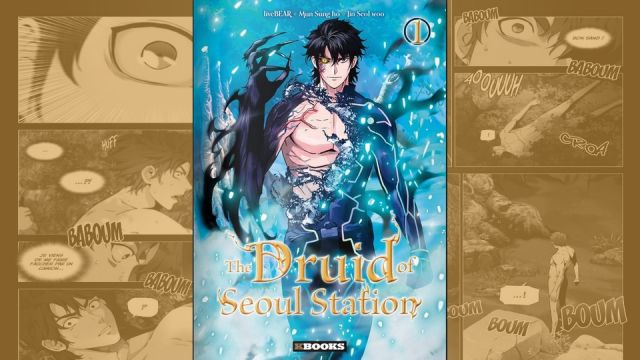 [Critique] The Druid of Seoul Station T01